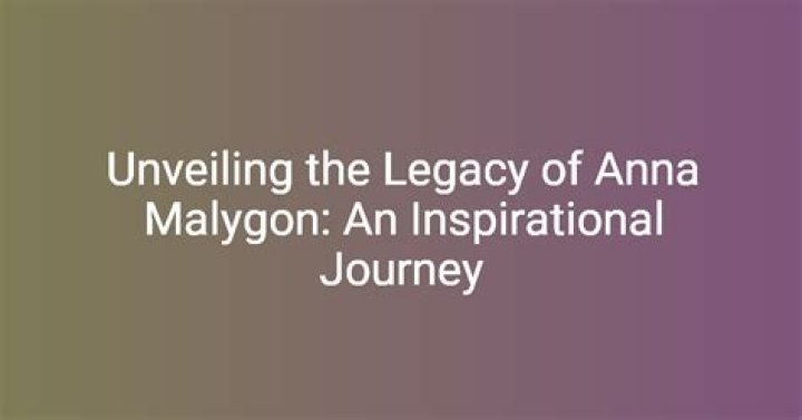 Anna Malygon Fapello: Unveiling Her Journey, Achievements, and Legacy