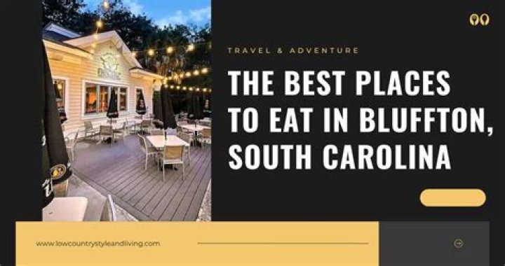 Discover the Best Eats in Bluffton: Your Ultimate Dining Guide