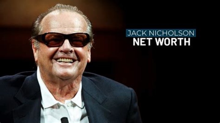 Jack Nicholson's Net Worth: A Hollywood Legend's Financial Success