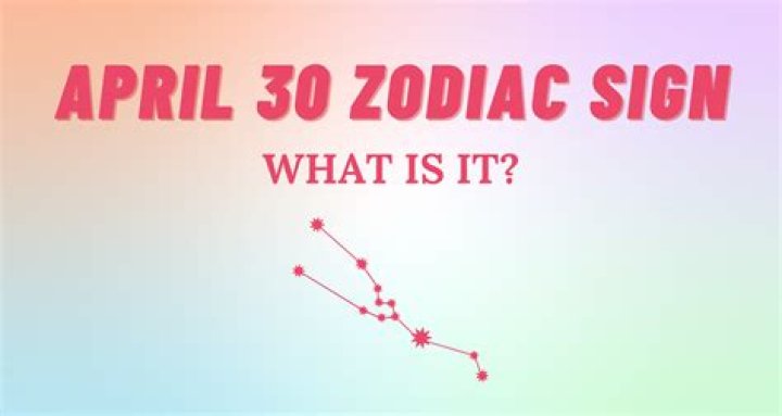 Your April 30 Zodiac Sign: Uncover Your Astrological Destiny